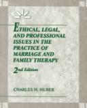 Ethical, Legal, And Professional Issues In The Practice Of Marriage And Family Therapy