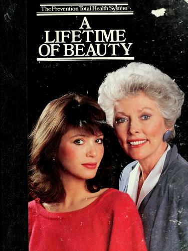A Lifetime Of Beauty (Prevention Total Health System)