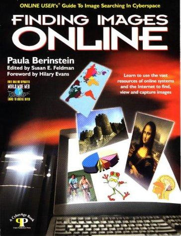Finding Images Online: online user's guide to image searching in cyberspace