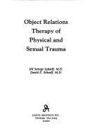 Object Relations Therapy Of Physical And Sexual Trauma