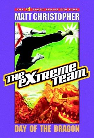 The Extreme Team #2: Day Of The Dragon (Extreme Team)