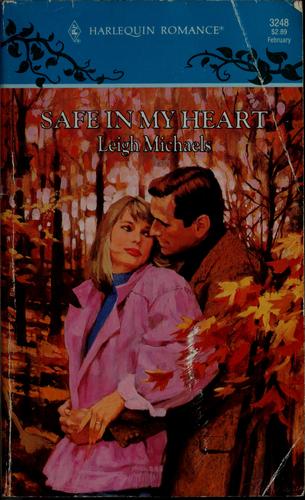 Safe In My Heart (Harlequin Romance, No 3248)