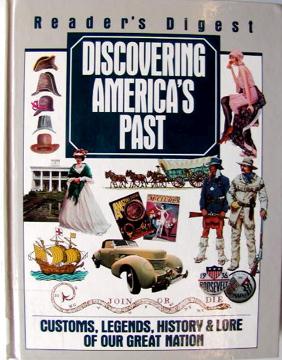 Discovering America's Past: customs, legends, history & lore of our great nation
