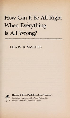 How Can It Be All Right When Everything Is All Wrong?