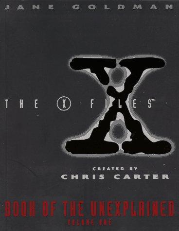 The X-Files Book Of The Unexplained (X-Files (Harpercollins Age 12-Up))