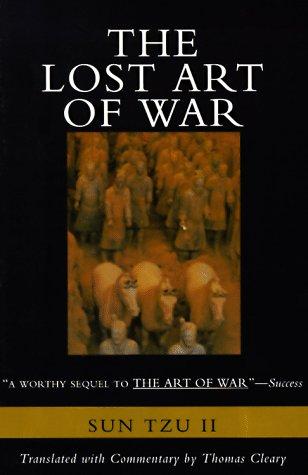 The Lost Art Of War: Recently Discovered Companion To The Bestselling The Art Of War, The