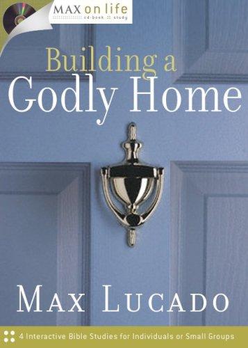Building A Godly Home: Max on Life