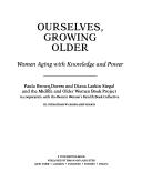 Ourselves, Growing Older: Women Aging With Knowledge And Power (A Touchstone Book)
