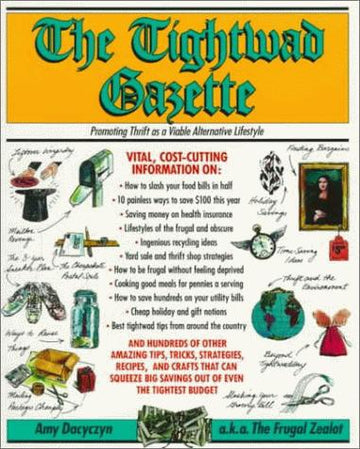 The Tightwad Gazette: Promoting Thrift As A Viable Alternative Lifestyle: promoting thrift as a viable alternative lifestyle