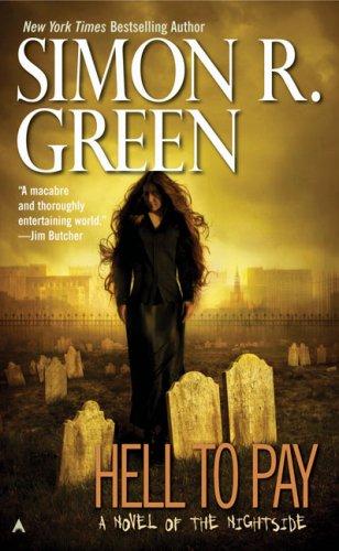Hell To Pay: A Novel Of The Nightside: a novel of the nightside