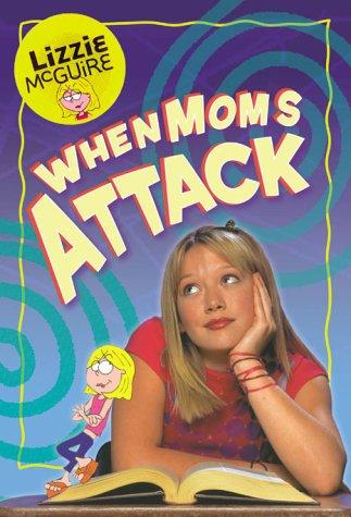 Lizzie Mcguire: When Moms Attack!