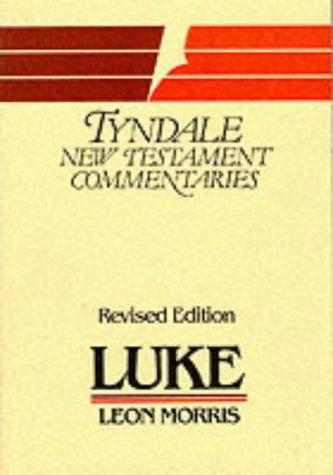 Tyndale New Testament Commentaries: Luke: an introduction and commentary