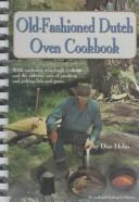 The Old-Fashioned Dutch Oven Cookbook