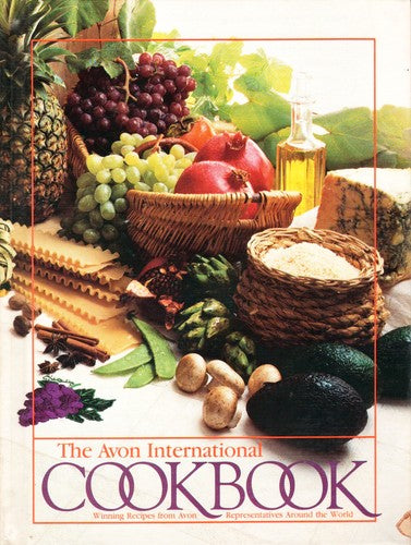 The Avon International Cookbook: Winning Recipes From Avon Representatives Around The World