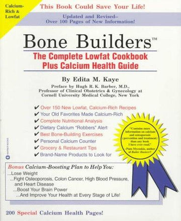 Bone Builders: the complete lowfat cookbook plus calcium health guide