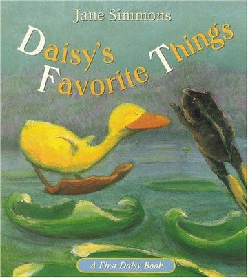 Daisy's Favorite Things (Simmons, Jane. First Daisy Book.)