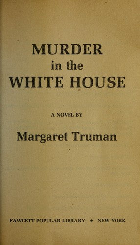 Murder In The White House