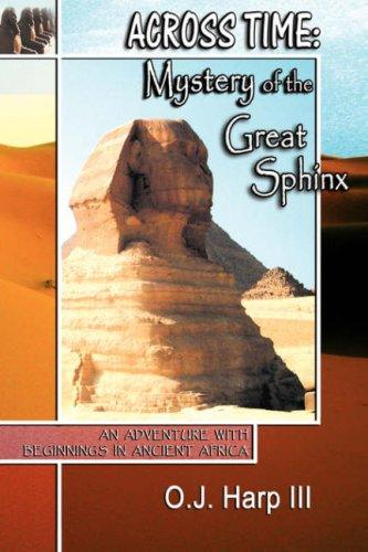 Across Time: Mystery Of The Great Sphinx