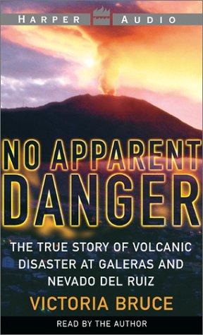 No Apparent Danger (4 Audio Cassettes): The True Story of A Volcano's Deadly Power