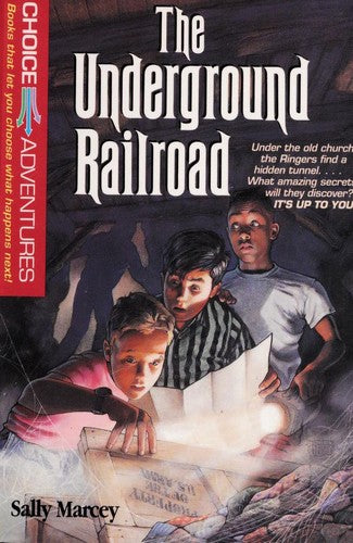 The Underground Railroad (Choice Adventures Series #3)