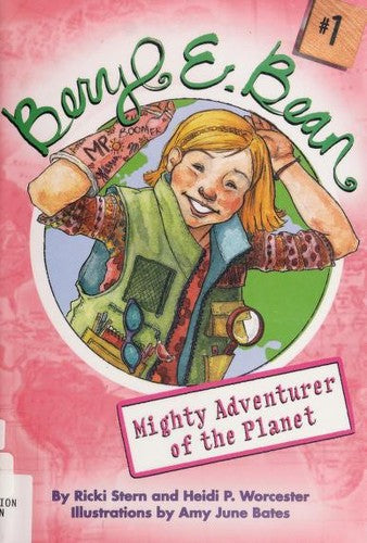 Beryl E. Bean: Mighty Adventurer Of The Planet