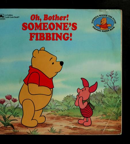 Oh, Bother! Someone's Fibbing! (Disneys Winnie The Pooh Helping Hands Book)