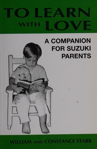 To Learn with Love: a companion for Suzuki parents