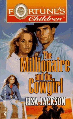 The Millionaire And The Cowgirl (Author's 40th Book) (Fortune's Children)