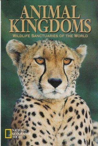 Animal Kingdoms: wildlife sanctuaries of the world