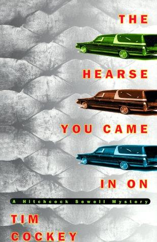 The Hearse You Came In On