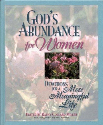 God's Abundance For Women: Devotions For A More Meaningful Life