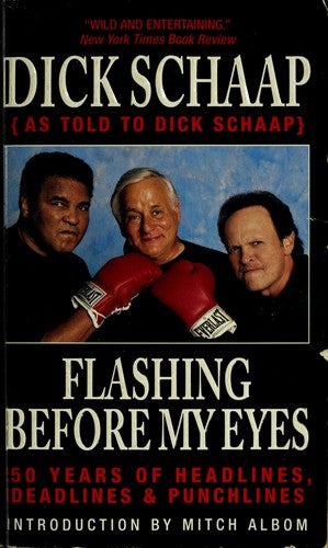 Dick Schaap As Told To Dick Schaap: 50 Years Of Headlines, Deadlines & Punchlines