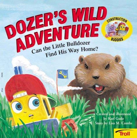 Dozer's Wild Adventure Construction Buddies