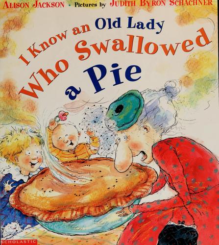 I Know An Old Lady Who Swallowed A Pie