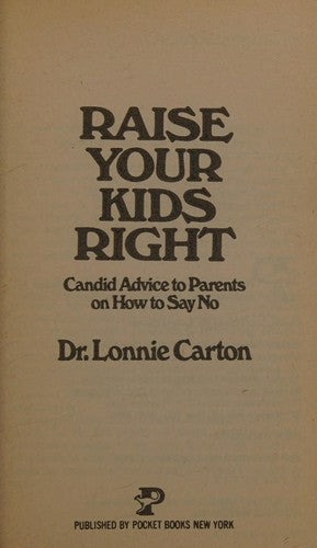 Raise Your Kids Right: Candid Advice on How to Say No