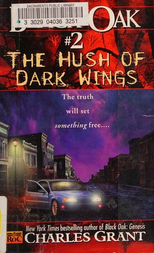 Black Oak 2: The Hush Of Dark Wings (Black Oak, 2)