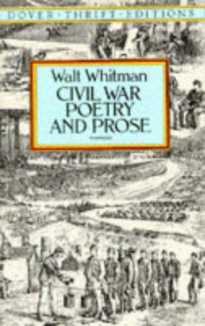 Civil War Poetry And Prose (Dover Thrift Editions)
