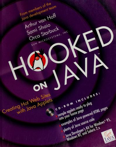 Hooked On Java: Creating Hot Web Sites With Java Applets (without CD-ROM)