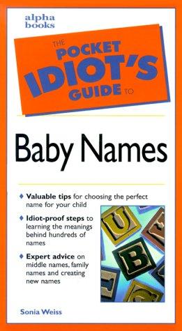 The Pocket Idiot's Guide To Baby Names