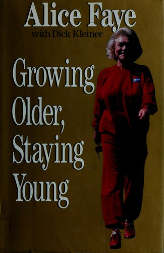 Growing Older, Staying Young (without dust jacket)