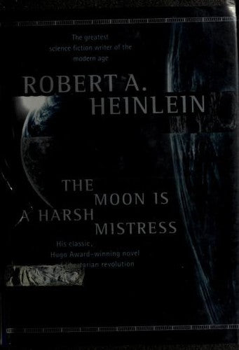 The Moon Is A Harsh Mistress