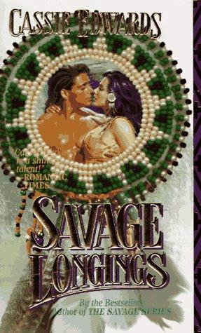 Savage Longings (Savage (Leisure Paperback))