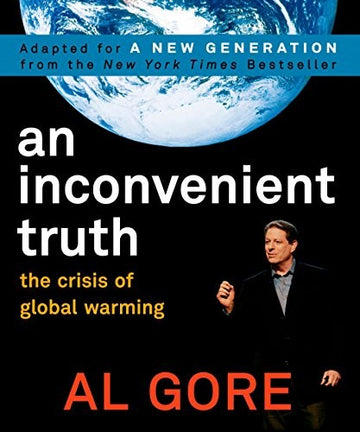 An Inconvenient Truth: The Crisis Of Global Warming: the crisis of global warming