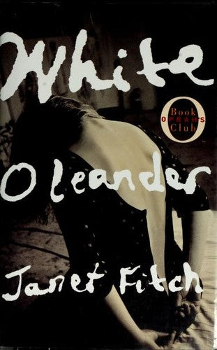 White Oleander: A Novel (without dust jacket)