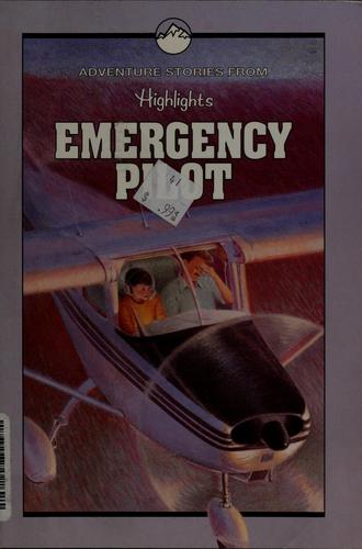 Emergency Pilot: and other adventure stories