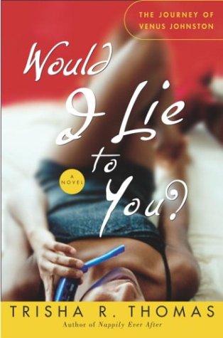 Would I Lie To You?: A Novel (without dust jacket)