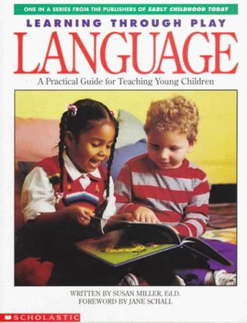 Learning Through Play: Language: a practical guide for teaching young children