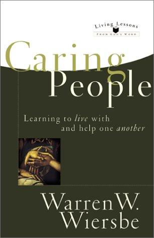 Caring People: Learning To Live With And Help One Another