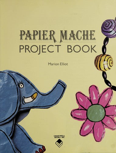 Papier-Mache Project Book (Art For Children)