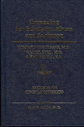 Counseling For Substance Abuse And Addiction (Resources For Christian Counseling)